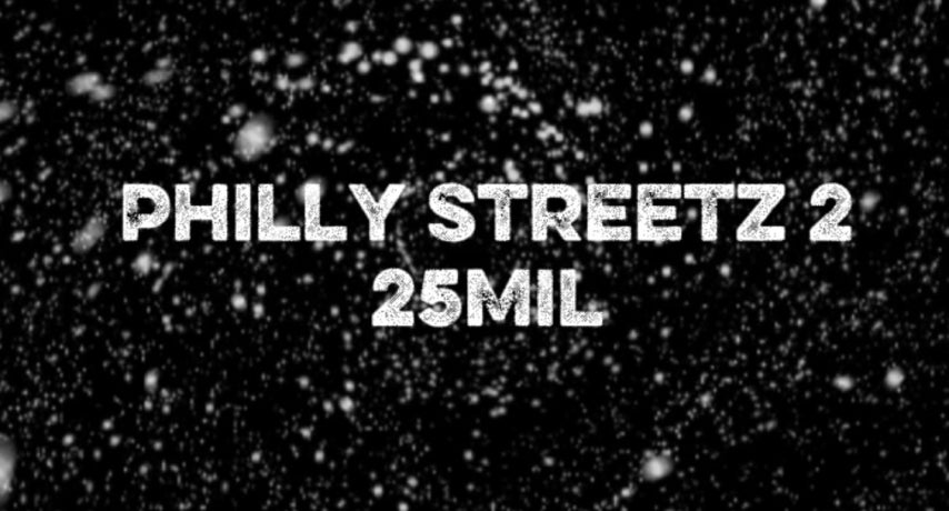Philly streetz 2 25MIL💰